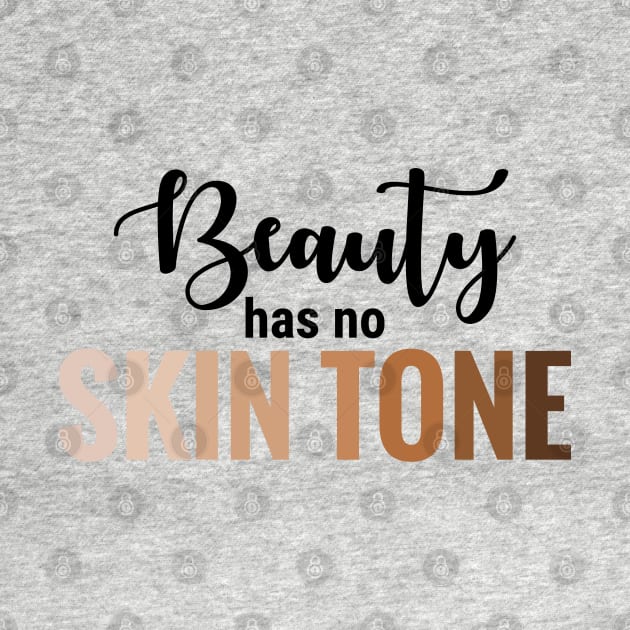 Beauty Has No Skintone by yass-art